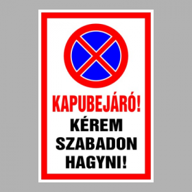 Kapubejáró! Kérem szabadon hagyni!