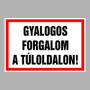 Gyalogos forgalom a túloldalon!