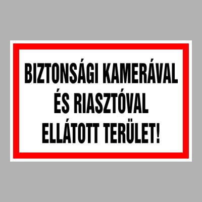 Biztonsági kamerával és riasztóval ellátott terület!