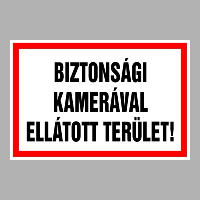 Biztonsági kamerával ellátott terület!