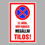 Ez járda, nem parkoló. Megállni tilos!