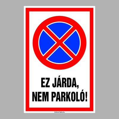 Ez járda, nem parkoló.