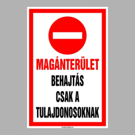 Magánterület Behajtás csak tulajdonosoknak
