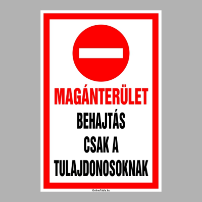 Magánterület Behajtás csak tulajdonosoknak
