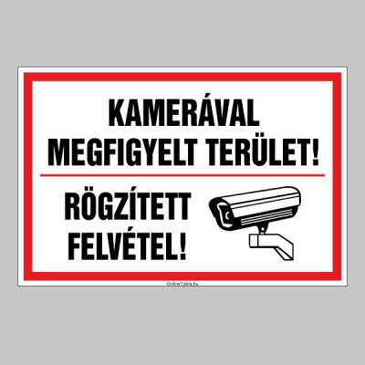 KAMERÁVAL MEGFIGYELT TERÜLET! RÖGZÍTETT FELVÉTEL!
