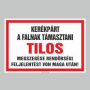 A kerékpárt a falnak támasztani TILOS! Megszegése rendörségi feljelentést von magaután!