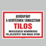 A kerékpárt a kerítésnek támasztani TILOS! Megszegése rendörségi feljelentést von magaután!