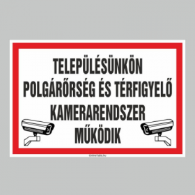 TELEPÜLÉSÜNKÖN POLGÁRÕRSÉG ÉS TÉRFIGYELÕ KAMERARENDSZER MÛKÖDIK
