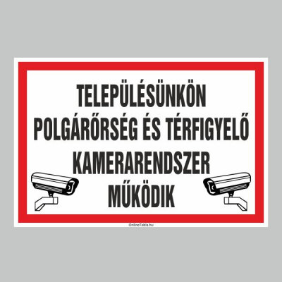 TELEPÜLÉSÜNKÖN POLGÁRÕRSÉG ÉS TÉRFIGYELÕ KAMERARENDSZER MÛKÖDIK