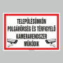 TELEPÜLÉSÜNKÖN POLGÁRÕRSÉG ÉS TÉRFIGYELÕ KAMERARENDSZER MÛKÖDIK