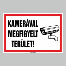 KAMERÁVAL MEGFIGYELT TERÜLET!