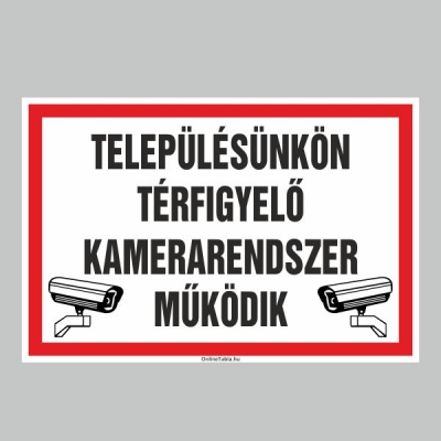 TELEPÜLÉSÜNKÖN TÉRFIGYELÕ KAMERARENDSZER MÛKÖDIK