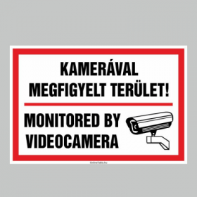 KAMERÁVAL MEGFIGYELT TERÜLET! MONITORED BY VIDEOCAMERA