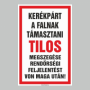 KERÉKPÁR A FALNAK TÁMASZTANI TILOS! MEGSZEGÉSE RENDÖRSÉGI FELJELENTÉST VON MAGA UTÁN!