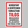 KERÉKPÁR A KERÍTÉSNEK TÁMASZTANI TILOS! MEGSZEGÉSE RENDÖRSÉGI FELJELENTÉST VON MAGA UTÁN!
