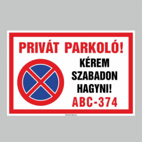 PRIVÁT PARKOLÓ!KÉREM SZABADON HAGYNI!