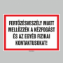 FERTÕZÉSVESZÉLY MIATT MELLÕZZÉK A KÉZFOGÁST ÉS AZ EGYÉB FIZIKAI KONTAKTUSOKAT!
