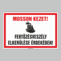 MOSSON KEZET! FERTÕZÉSVESZÉLY ELKERÜLÉSE ÉRDEKÉBEN!