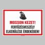 MOSSON KEZET! FERTÕZÉSVESZÉLY ELKERÜLÉSE ÉRDEKÉBEN!