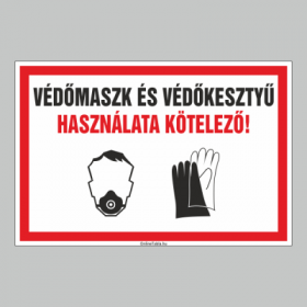 VÉDÕMASZK ÉS VÉDÕKESZTYÛ HASZNÁLATA KÖTELEZÕ!