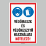 VÉDÕMASZK ÉS VÉDÕKESZTYÛ HASZNÁLATA KÖTELEZÕ!