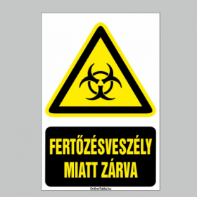 FERTÕZÉSVESZÉLY MIATT ZÁRVA!