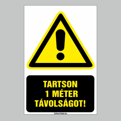 TARTSON 1 MÉTER TÁVOLSÁGOT!