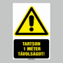 TARTSON 1 MÉTER TÁVOLSÁGOT!