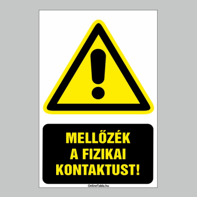 MELLŐZZÉK A FIZIKAI KONTAKTUST!