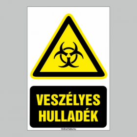 VESZÉLYES HULLADÉK!