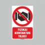 FIZIKAI KONTAKTUS TILOS!