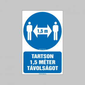 TARTSON 1,5 MÉTER TÁVOLSÁGOT!