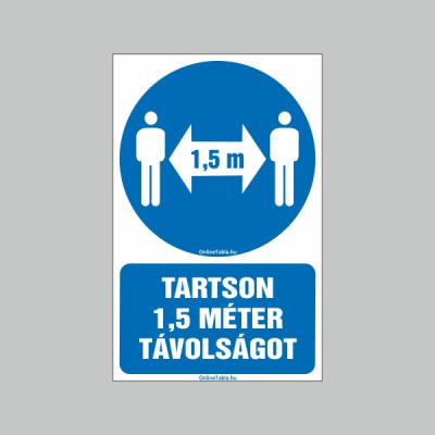 TARTSON 1,5 MÉTER TÁVOLSÁGOT!