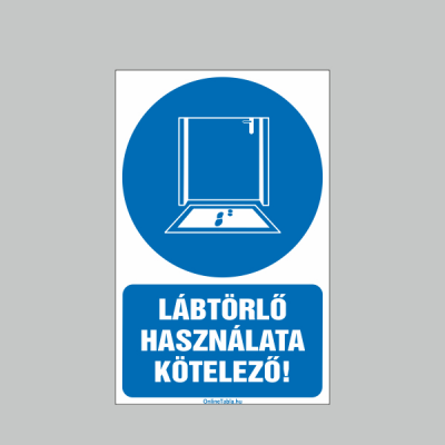 LÁBTÖRLŐ HASZNÁLATA KÖTELEZÕ!