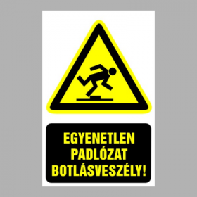 Egyenetlen padlózat Botlásveszély!