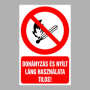 Dohányzás és nyílt láng használata tilos!