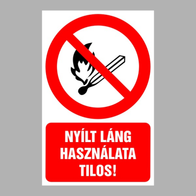 Nyílt láng használata tilos!