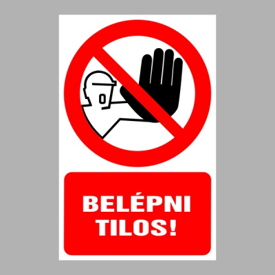 Belépni tilos!