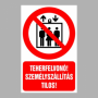 Teherfelvonó! Személyszállítás tilos!