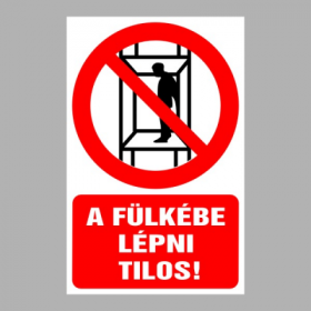 Fülkébe lépni tilos!