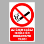 Az üzem egész területén dohányozni tilos!