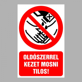 Oldószerrel kezet mosni tilos!