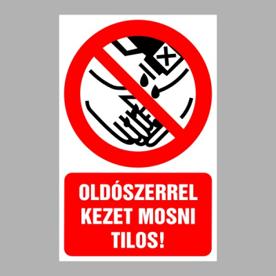 Oldószerrel kezet mosni tilos!