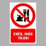 Evés, ivás tilos!