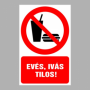 Evés, ivás tilos!