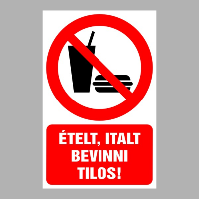 Ételt, italt bevinni tilos!