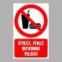 Ételt, italt bevinni tilos!