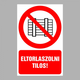 Eltorlaszolni tilos!