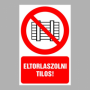 Eltorlaszolni tilos!