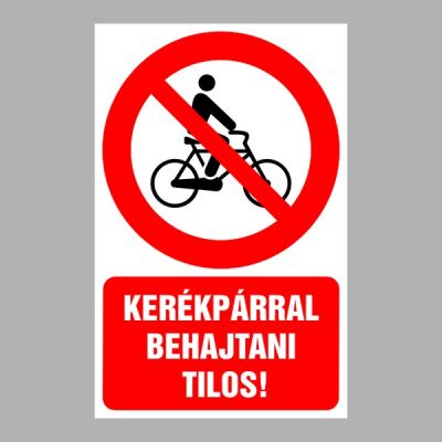 Kerékpárral behajtani tilos!